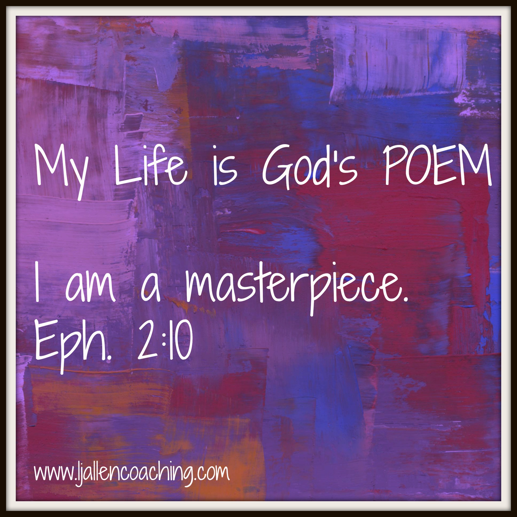 Your Life Is God S Poem Lj Allen Coaching And Consulting