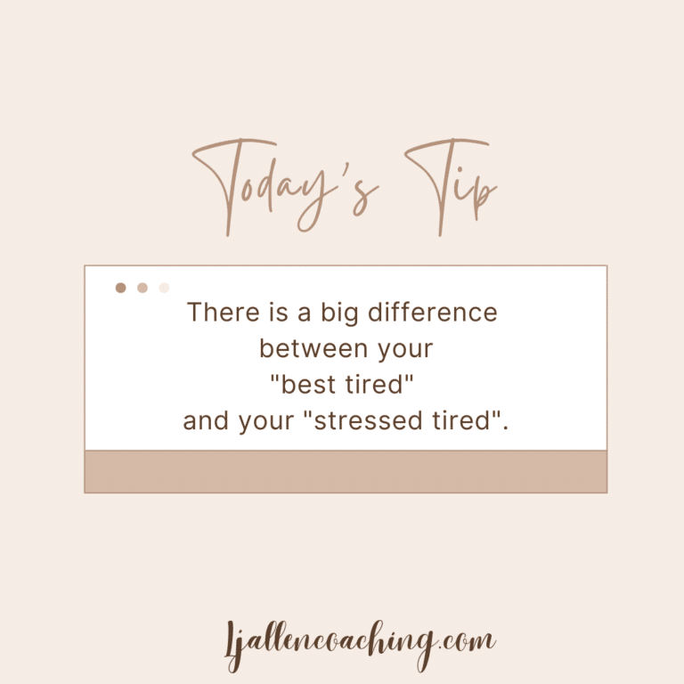 Are you “best tired” or “stressed tired”?